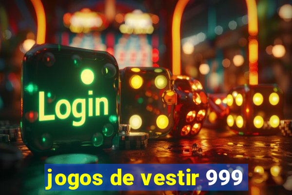 jogos de vestir 999